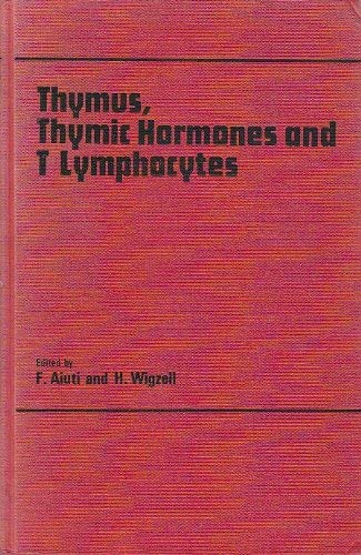 F. Aiuti-Thymus, thymic hormones, and T lymphocytes