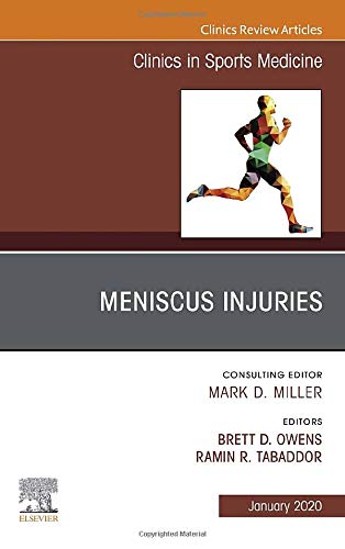 Brett D. Owens-Meniscus Injuries, an Issue of Clinics in Sports Medicine
