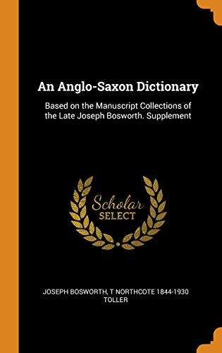 Joseph Bosworth-An Anglo-Saxon Dictionary