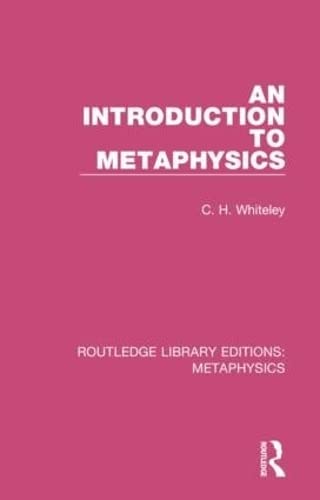 C. H. Whiteley-Introduction to Metaphysics