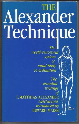 Alexander technique - F. Matthias Alexander