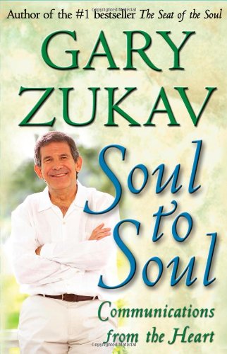 Soul to Soul - Gary Zukav