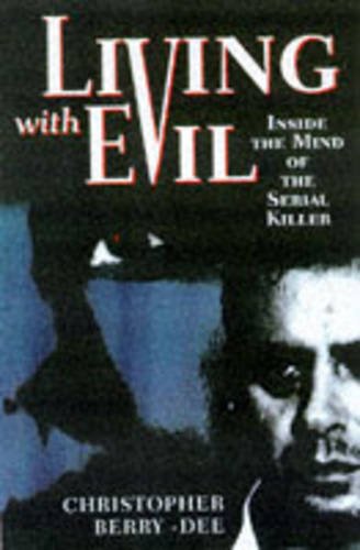 Living with Evil - C. Berry-Dee
