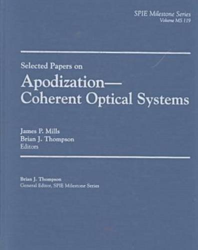 Selected papers on apodization--coherent optical systems - Brian J. Thompson
