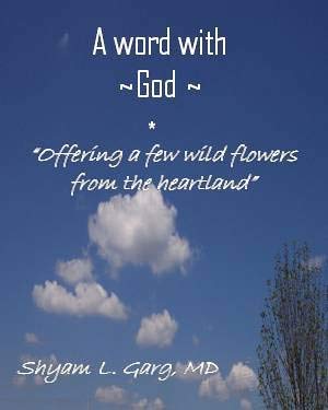 Shyam L. Garg-A word with God