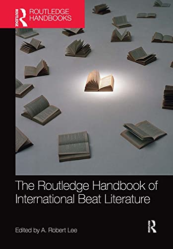Routledge Handbook of International Beat Literature - A. Robert Lee