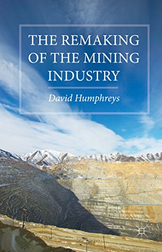 David Humphreys-The remaking of the mining industry