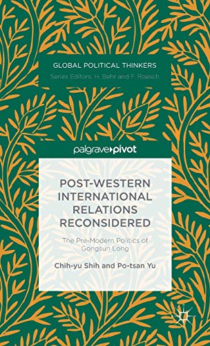 Chih-Yu Shih-Post-Western International Relations Reconsidered