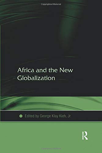George Klay Kieh-Africa and the New Globalization