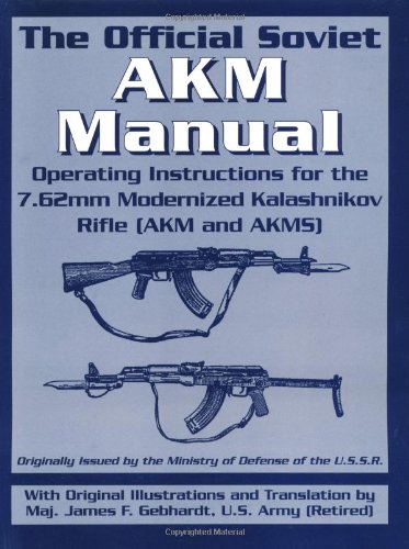 James F. Gebhardt-The Official Soviet AKM Manual
