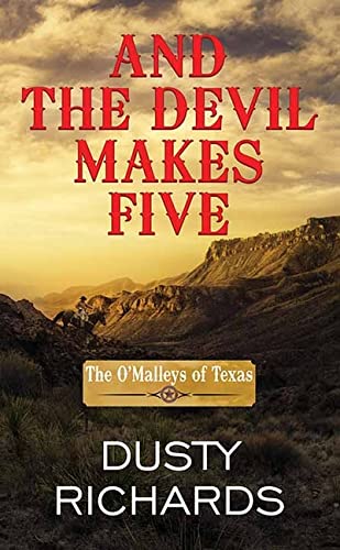 And the Devil Makes Five - Dusty Richards