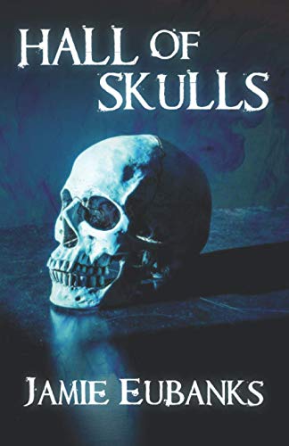 Jamie Eubanks-Hall of Skulls