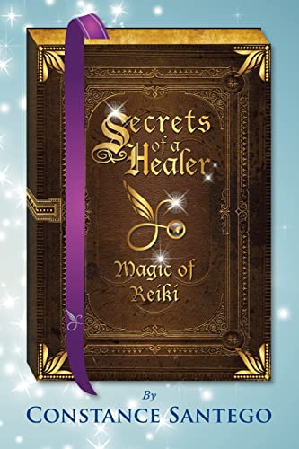 Constance Amoraa Santego-Secrets of a Healer - Magic of Reiki