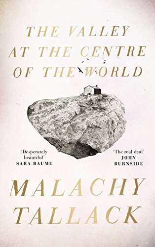 Malachy Tallack-The valley at the centre of the world