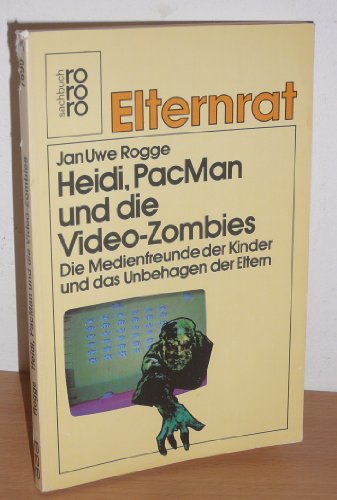 Heidi, PacMan und die Video-Zombies - Jan Uwe Rogge