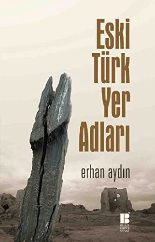 Erhan Aydin-Eski Türk Yer Adlari
