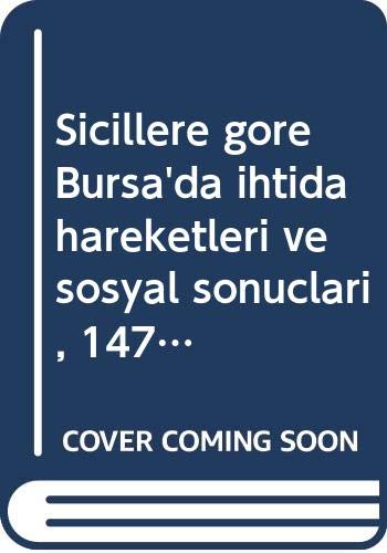 Sicillere göre Bursa'da ihtida hareketleri ve sosyal sonuçları, 1472-1909 - Osman Çetin