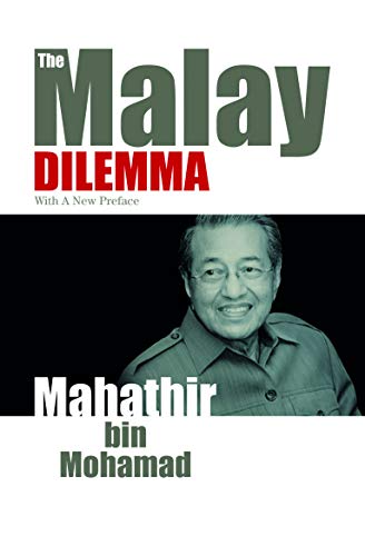 Malay dilemma - Mahathir Bin Mohamad