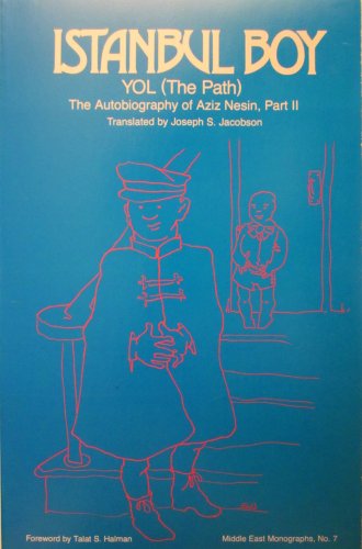 Istanbul Boy: The Path: The Autobiography of Aziz Nesin (Middle East Monograph: No. 7) - Aziz Nesin