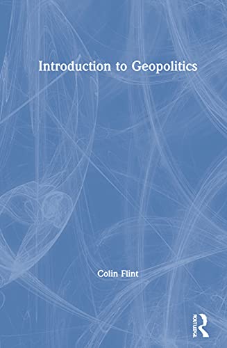 Colin Flint-Introduction to Geopolitics