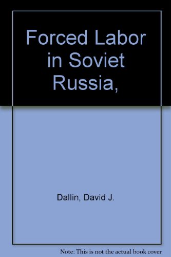 David J. Dallin-Forced laborin Soviet Russia
