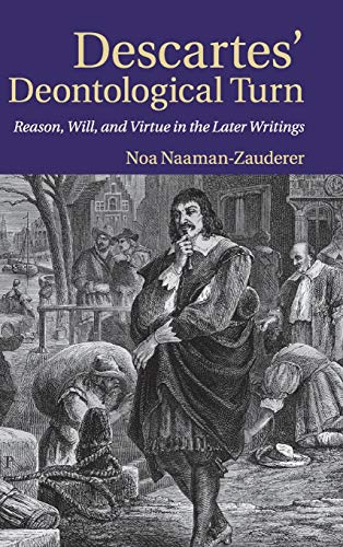 Noa Naaman Zauderer-Descartes' deontological turn