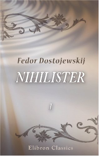 Nihilister - Fedor M. Dostojewskij