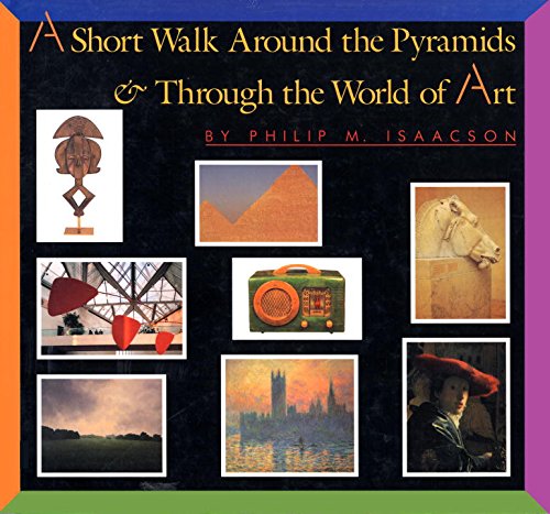 Philip M. Isaacson-A short walk around the Pyramids & through the world of art