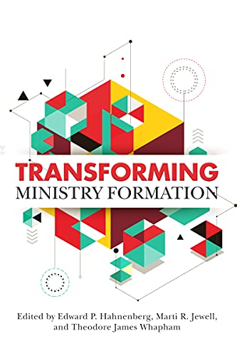 Edward P. Hahnenberg-Transforming Ministry Formation