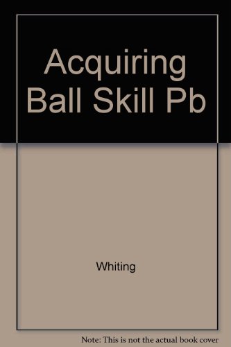 H. T. A. Whiting-Acquiring Ball Skill
