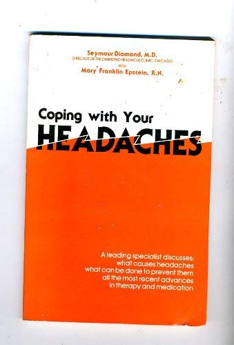 Coping With Your Headaches - Seymour Diamond