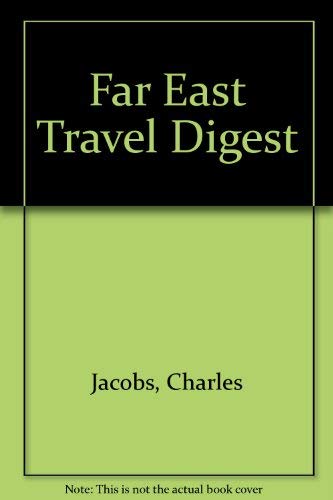 Charles Richmond Jacobs-Far East Travel Digest