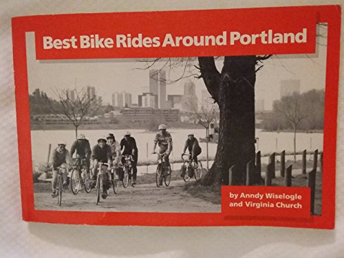 Andy Wiselogle-Best Bike Rides Around Portland