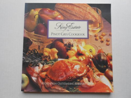 King Estate Pinot Gris Cookbook - King Estate Winery