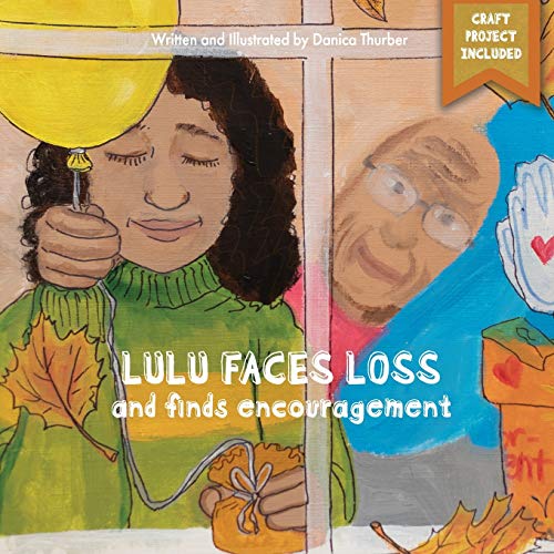 Danica Thurber-Lulu Faces Loss And Finds Encouragement