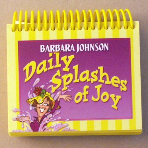 Daily Splashes of Joy - Barbara    Johnson
