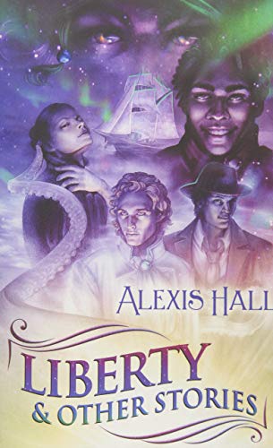 Alexis Hall-Liberty & Other Stories