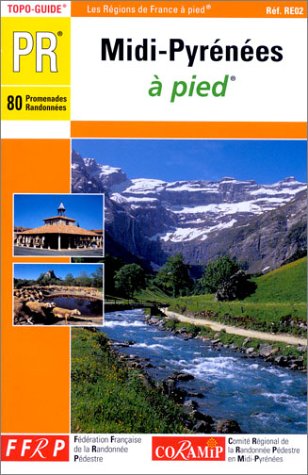 Midi-Pyrenees a Pied - Guide FFRP