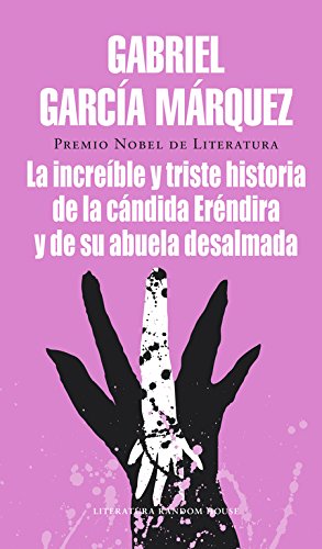 Gabriel García Márquez-increíble y triste historia de la cándida Eréndira y de su abuela desalmada