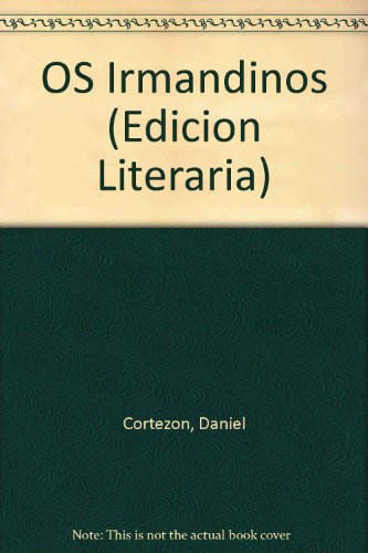 OS Irmandinos (Edicion Literaria) - Daniel Cortezon