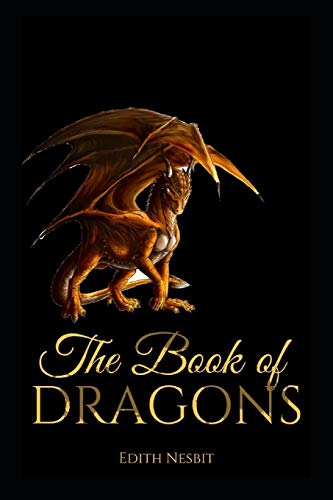 Edith Nesbit-Book of Dragons ILLUSTRATED