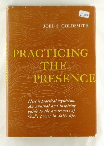 Joel S. Goldsmith-Practicing the presence