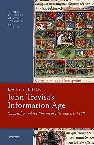 Emily Steiner-John Trevisa's Information Age