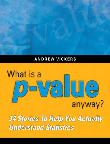 Andrew Vickers-What is a P value anyway?