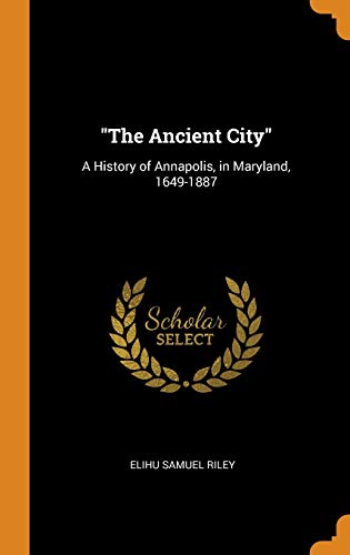 Elihu S. Riley-The Ancient City