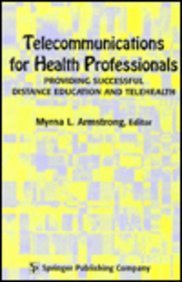 Myrna L. Armstrong-Telecommunications for Health Professionals