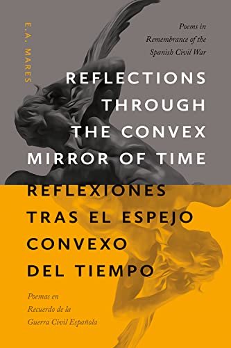 Reflections Through the Convex Mirror of Time / Reflexiones Tras el Espejo Convexo Del Tiempo - E. A. Mares
