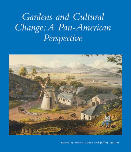 Gardens and Cultural Change - Jeffrey Quilter