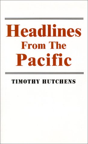 Headlines from the Pacific - Timothy Hutchens