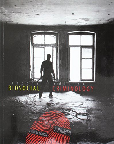 Kevin M. Beaver-Biosocial criminology